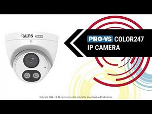 Introducing: LTS Pro-VS Color247 IP Camera