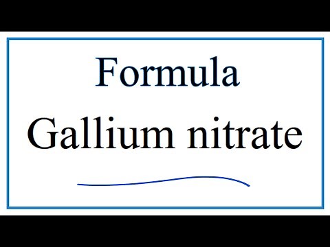 How to Write the Formula for Gallium nitrate / Gallium (III) nitrate