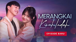 Nonton Merangkai Kisah Indah (2025) | Sinetron Indosiar