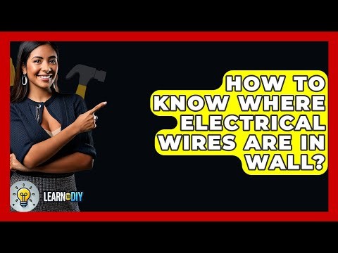 How To Know Where Electrical Wires Are In Wall? - LearnToDIY360.com