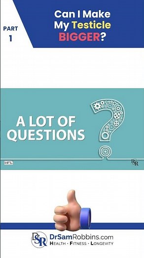 Can I Make My Testicles Bigger? - PART 1
