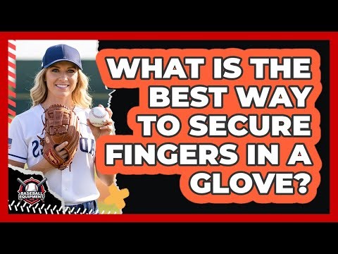 What Is The Best Way To Secure Fingers In A Glove?
