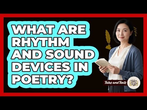 What Are Rhythm And Sound Devices In Poetry?