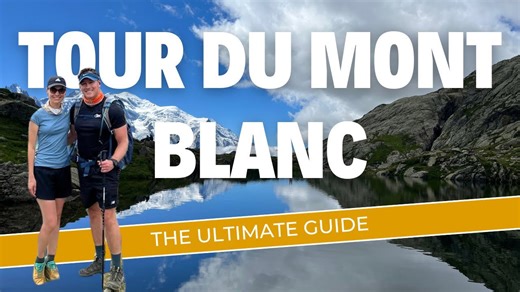 Tour Du Mont Blanc; The Ultimate Self-Guided Hiking Guide