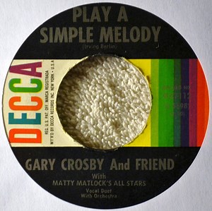 Gary Crosby And Friend With Matty Matlock's All Stars - Play A Simple Melody / Sam's Song