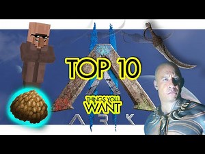Top 10 Things You Want in ARK 2 (Community Voted)