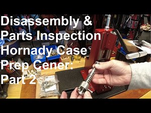 Disassembly & Parts Checking: Hornady Case Prep Center - Part 2