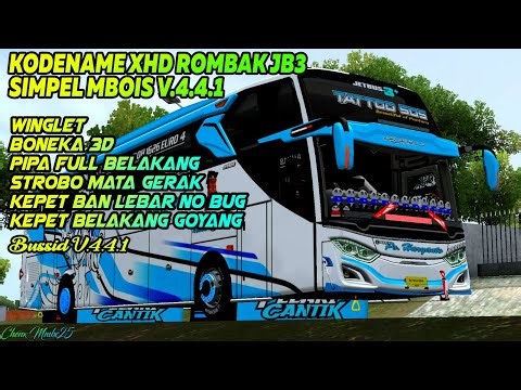 SHARE ‼️ KODENAME BUSSID XHD ROMBAK JB3 SIMPEL MBOIS BUSSID V.4.4.1 || BONEKA 3D STROBO MATA GERAK