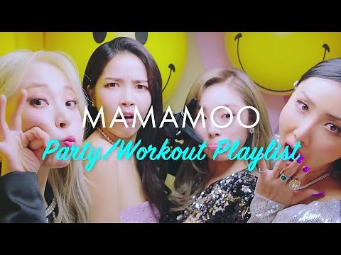 ♫︎ 마마무 MAMAMOO Dance Party/Workout Playlist [플레이리스트]
