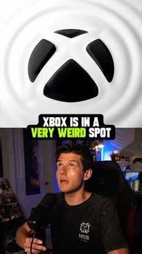 Xbox is in a VERY weird spot...