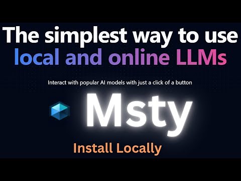 Simplest Way to Use Local and Online LLMs and RAG - Install Msty