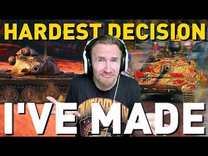 The hardest decision I've made in World of Tanks