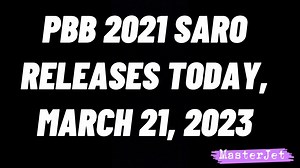 33K views · 954 reactions | PBB 2021 SARO RELEASES TODAY, MARCH 21, 2023 #masterjet #pbb2021 #dbm #SARO #pbb2021update | MasterJet | Facebook