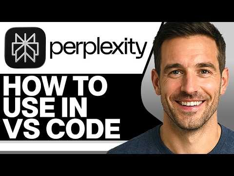 How To Use Perplexity AI In VS Code (Step-By-Step Tutorial 2026)