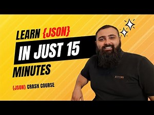 Learn JSON in Just 15 Minutes - JSON Crash Course