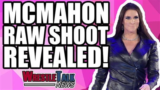 Stephanie McMahon SHOOT On WWE Raw REVEALED! | WrestleTalk News Dec. 2017