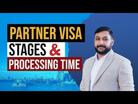 Understanding Partner Visa Stages and Processing Time Explained! ALL ABOUT PARTNER VISA | AUSTRALIA