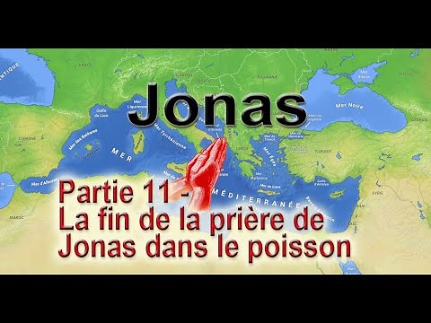 Jonas - Partie 11 - La fin de la prière de Jonas dans le poisson