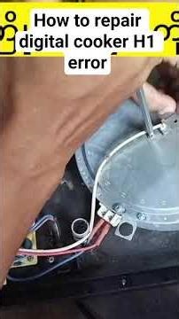 How To Repair H1 Error digital cooker