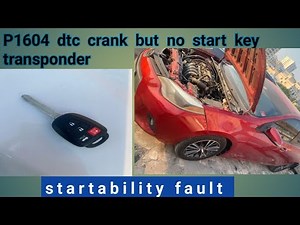 How to fix toyota corolla 2014 dtc P1604 startability fault# crank but no start key transponder ic,
