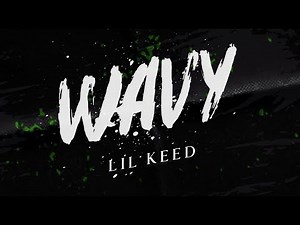 Lil Keed - Wavy [Lyric Video]