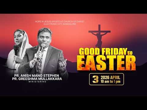 Good Friday to Easter Service 2026 | Pr. Anish Mano Stephen | Bangalore Revival Service 🔥