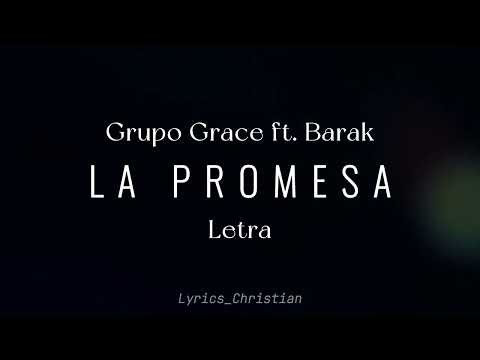 La Promesa - Letra Grupo Grace ft. Grupo Barak | Lyrics_Christian
