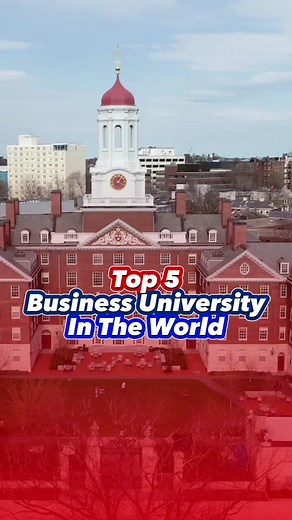 Top 5 Business University In The World