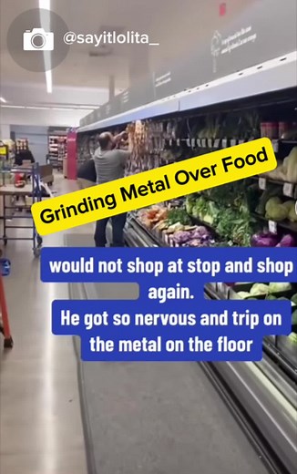 Grinding metal over unprotected food. 🎥 #sayitlolita [News] [Education] #safety #security #food #groceryshopping #groceries #grocerystore #bad #eating #consume #repair #protection