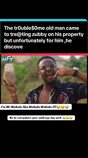 Mr. Wahala's Hilarious Encounter with Trouble