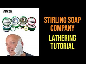 Easy Lathering Tutorial with Stirling Soap Company Soaps