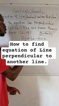 How to Find the Equation of a Line Perpendicular to Another Line | Coordinate Geometry