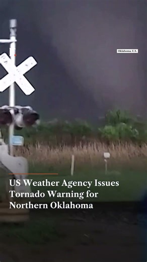 US Weather Agency Issues Tornado Warning for Northern Oklahoma | N18G