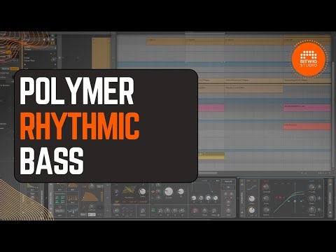 Easy Rhythmic Bass with Bitwig Polymer