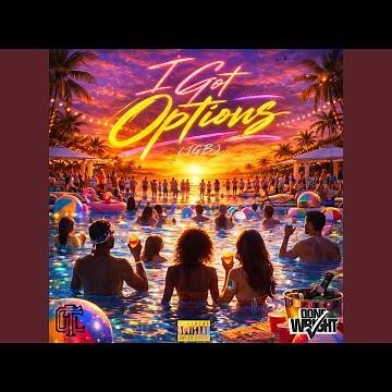 I Got Options (IGB) (No Rap Version -Explicit)