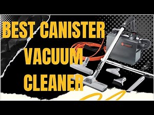 Best Canister Vacuum Cleaner: Hoover Commercial PortaPower Review