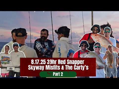 Part 2 - A Hubbard's Marina Red Snapper 39hr Trip W/ Skyway Misfits - 8-17 | Hubbard's Marina