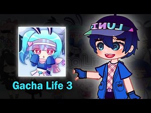 Luni Has Confirmed Gacha Life 3...😭🙏