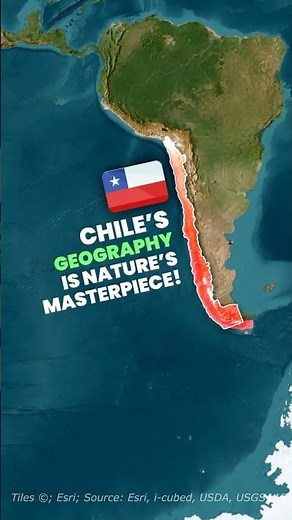 Chile's Geography Is Nature's Masterpiece