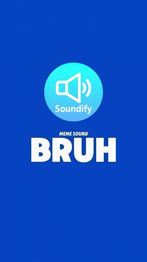 Bruh Meme Sound Effects for Your Projects