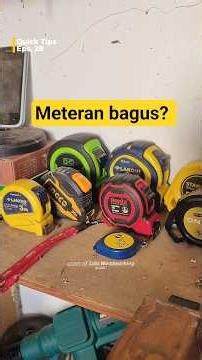 5 Tips Memilih Meteran yang Bagus & Tahan Lama
