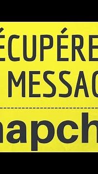 RECUPERER MESSAGE Snapchat, comment récupérer une discussion ou une conversation sur SNAPCHAT
