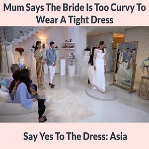 383K views · 3.3K reactions | Mum Says The Bride Is Too Curvy To Wear A Tight Dress Say Yes To The Dress Asia | Say Yes To The Dress- Fan | Facebook