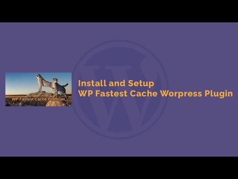 Plugin: Install and Setup WP Fastest Cache Worpress Plugin