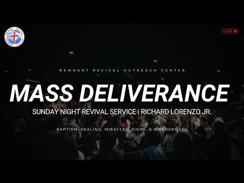 Mass Deliverance | Sunday Night Revival Service | Richard Lorenzo Jr.