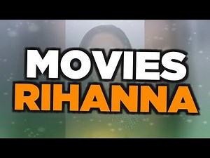 Best Rihanna movies