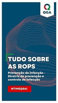 Tudo sobre as ROPs - Prevenção de infecção - Diretriz de prevenção e controle de infecção