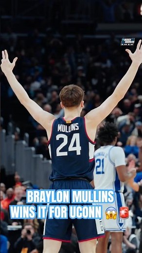 BRAYLON MULLINS. UCONN. WHAT A COMEBACK. 🤯