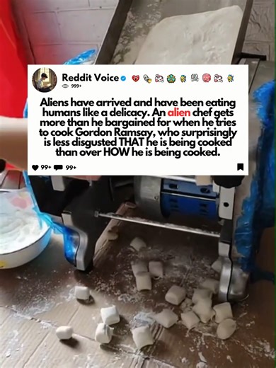Aliens have arrived and have been eating humans like a delicacy. An alien chef gets more than he bargained for when he tries to cook Gordon Ramsay, who surprisingly is less disgusted THAT he is being cooked than over HOW he is being cooked. #redditstories #redditreadings #reddit #writing #redditstorytime