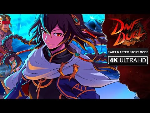 DNF Duel | Swift Master Story Mode Gameplay Walkthrough | PC - 4K UHD - 60 FPS